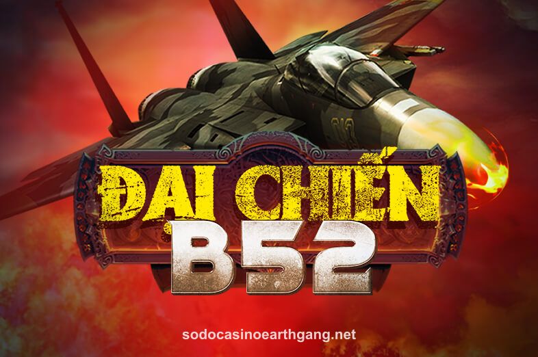 Hình ảnh trò chơi Đại Chiến B52 tại sodocasinoearthgang