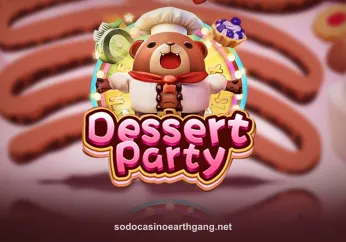Dessert Party tại Sodo Casino Earthgang